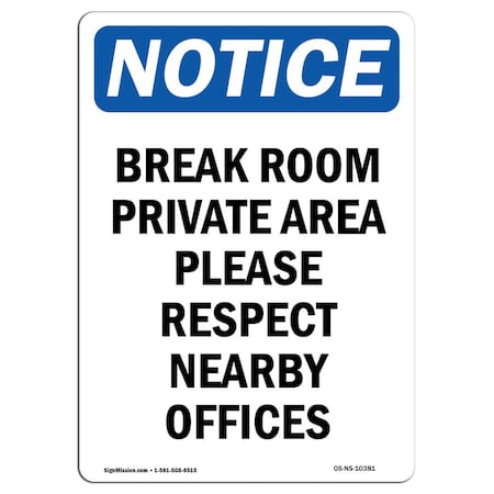 Signmission Safety Sign, OSHA Notice, 14" Height, Rigid Plastic, Break Room Private Area Please Sign, Portrait OS-NS-P-1014-V-10381